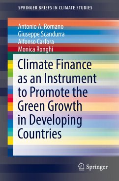 Climate Finance as an Instrument to Promote the Green Growth in Developing Countries (eBook, PDF) - Romano, Antonio A.; Scandurra, Giuseppe; Carfora, Alfonso; Ronghi, Monica