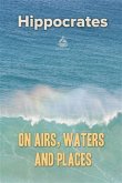 On Airs, Waters, and Places (eBook, ePUB)