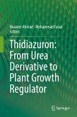 Thidiazuron: From Urea Derivative to Plant Growth Regulator (eBook, PDF)