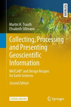 Collecting, Processing and Presenting Geoscientific Information (eBook, PDF) - Trauth, Martin H.; Sillmann, Elisabeth