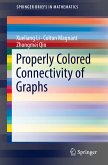 Properly Colored Connectivity of Graphs (eBook, PDF)