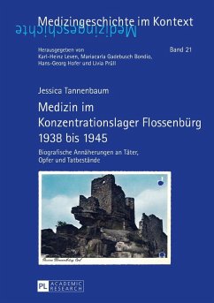 Medizin im Konzentrationslager Flossenbuerg 1938 bis 1945 (eBook, ePUB) - Jessica Tannenbaum, Tannenbaum