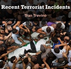 Recent Terrorist Incidents (eBook, PDF) - Trevino, Tran