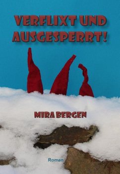 Verflixt und ausgesperrt! (eBook, ePUB) - Bergen, Mira