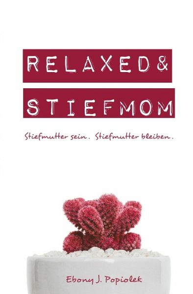 Relaxed & Stiefmom (eBook, ePUB) Relaxed & Stiefmom (eBook, ePUB)