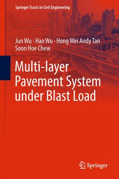 Multi-layer Pavement System under Blast Load (eBook, PDF) - Wu, Jun; Wu, Hao; Tan, Hong Wei Andy; Chew, Soon Hoe