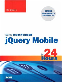 Sams Teach Yourself jQuery Mobile in 24 Hours (eBook, ePUB) - Dutson, Phil