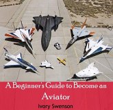 Beginner's Guide to Become an Aviator, A (eBook, PDF)