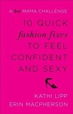 10 Quick Fashion Fixes to Feel Confident and Sexy (eBook, ePUB)