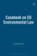 Casebook on EU Environmental Law... - Bild 1