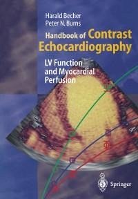 Handbook of Contrast Echocardiography (eBook, PDF) - Becher, Harald; Burns, Peter N.