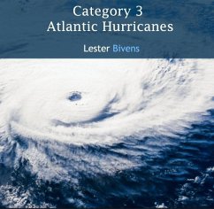 Category 3 Atlantic Hurricanes (eBook, PDF) - Bivens, Lester