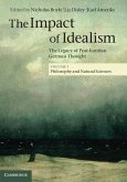 Impact of Idealism: Volume 1, Philosophy and Natural Sciences (eBook, ePUB)