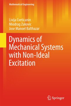 Dynamics of Mechanical Systems with Non-Ideal Excitation (eBook, PDF) - Cveticanin, Livija; Zukovic, Miodrag; Balthazar, Jose Manoel