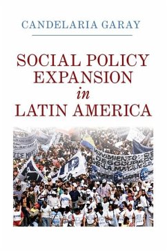 Social Policy Expansion in Latin America (eBook, ePUB) - Garay, Candelaria