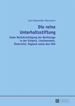 Die reine Unterhaltsstiftung (eBook, ePUB) - Karl-Alexander Neumann, Neumann