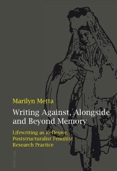 Writing Against, Alongside and Beyond Memory (eBook, PDF) - Metta, Marilyn