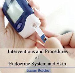 Cover Interventions and Procedures of Endocrine System and Skin (eBook, PDF)
