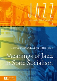 Meanings of Jazz in State Socialism (eBook, ePUB)