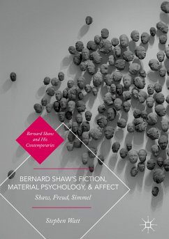 Bernard Shaw’s Fiction, Material Psychology, and Affect (eBook, PDF) - Watt, Stephen