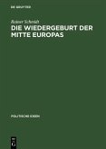 Die Wiedergeburt der Mitte Europas (eBook, PDF)