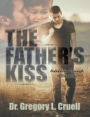 The Father's Kiss: Validation Through Affirmation (eBook, ePUB)