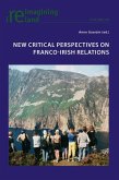 New Critical Perspectives on Franco-Irish Relations (eBook, ePUB)