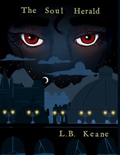 The Soul Herald (eBook, ePUB) - Keane, L. B.