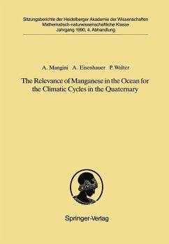 The Relevance of Manganese in the Ocean for the Climatic Cycles in the Quaternary (eBook, PDF) - Mangini, Augusto; Eisenhauer, Anton; Walter, Peter