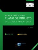 Manual Prático do Plano de Projeto (6a. edição) (eBook, ePUB)