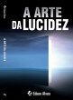 A Arte da Lucidez (eBook, ePUB) - Bild 1
