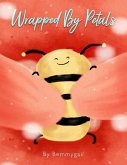 Wrapped By Petals (eBook, ePUB)