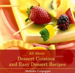 Cover All About Dessert Cuisines and Easy Dessert Recipes (eBook, PDF)