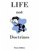 Life, Not Doctrines (eBook, ePUB)