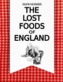 The Lost Foods of England (eBook, ePUB)