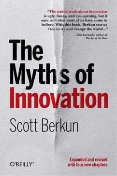 Myths of Innovation (eBook, PDF) von Scott Berkun - Portofrei bei bücher.de