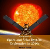 Handbook of Space and Solar System Exploration in 2010s (eBook, PDF) Handbook of Space and Solar System Exploration in 2010s (eBook, PDF)