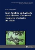 Sind Adjektiv und Adverb verschiedene Wortarten? Deutsche Wortarten im Visier (eBook, PDF)