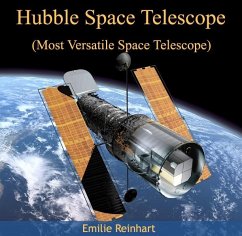 Hubble Space Telescope (Most Versatile Space Telescope) (eBook, PDF) - Reinhart, Emilie