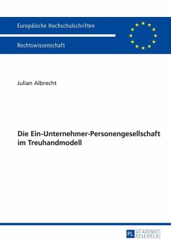 Die Ein-Unternehmer-Personengesellschaft im Treuhandmodell (eBook, ePUB) - Julian Albrecht, Albrecht