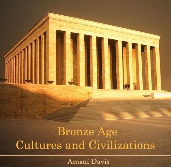 Bronze Age Cultures and Civilizations (eBook, PDF) Bronze Age Cultures and Civilizations (eBook, PDF)