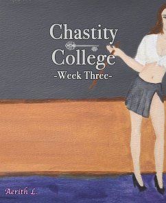Cover Chastity College - Week Three (eBook, ePUB)
