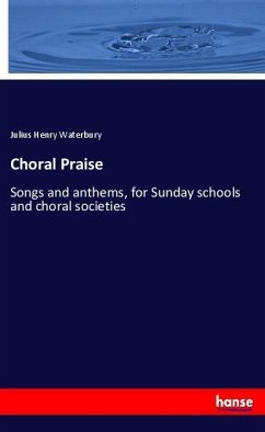 Choral Praise - Waterbury, Julius Henry