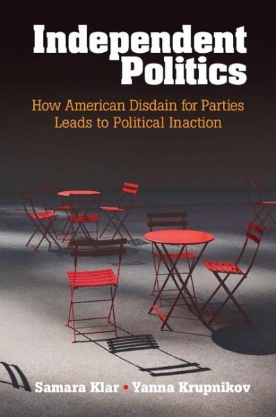 Independent Politics (eBook, ePUB) Independent Politics (eBook, ePUB)