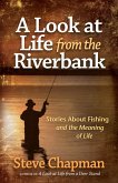 Look at Life from the Riverbank (eBook, ePUB)