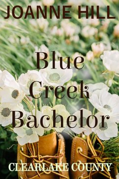 Blue Creek Bachelor (eBook, ePUB) - Hill, Joanne