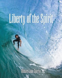 Liberty of the Spirit (eBook, ePUB) - Spurlin, Richard Jude