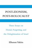Post-Zionism, Post-Holocaust (eBook, ePUB)