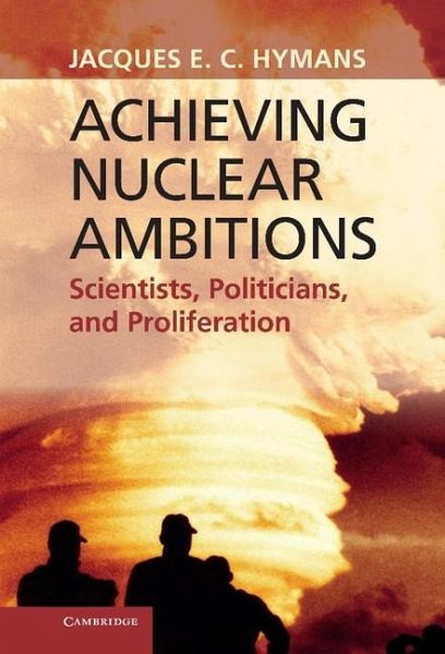 Achieving Nuclear Ambitions (eBook, ePUB) Achieving Nuclear Ambitions (eBook, ePUB)