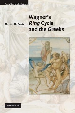 Wagner's Ring Cycle and the Greeks (eBook, ePUB) - Foster, Daniel H.